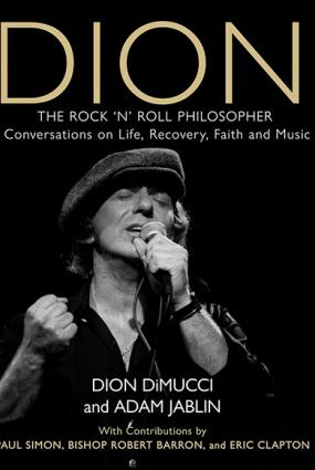 Dion: The Rock ‘N’ Roll Philosopher – (Conversations on Life, Recovery, Faith, and Music)